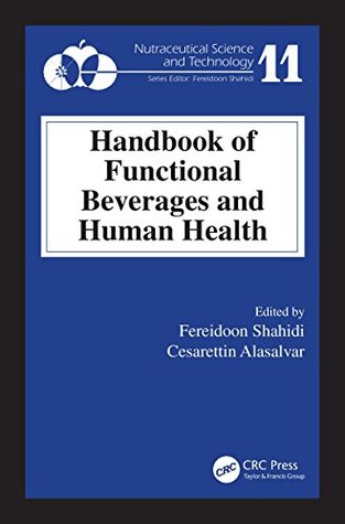 Read Online Handbook of Functional Beverages and Human Health (Nutraceutical Science and Technology) - Fereidoon Shahidi file in ePub