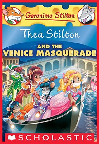Read Thea Stilton and the Venice Masquerade: A Geronimo Stilton Adventure (Thea Stilton #26) - Thea Stilton file in PDF