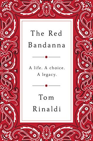 Download The Red Bandanna: A Life. A Choice. A Legacy. - Tom Rinaldi file in ePub