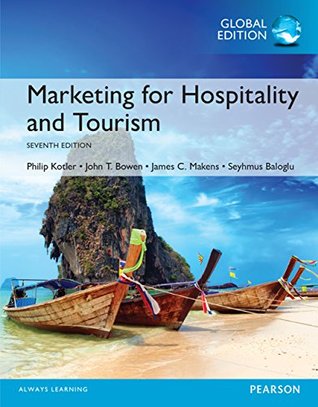 Read Online Marketing for Hospitality and Tourism, Global Edition - Philip Kotler | ePub