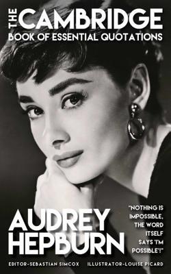 Download Audrey Hepburn - The Cambridge Book of Essential Quotations - Andrew Delaplaine file in PDF