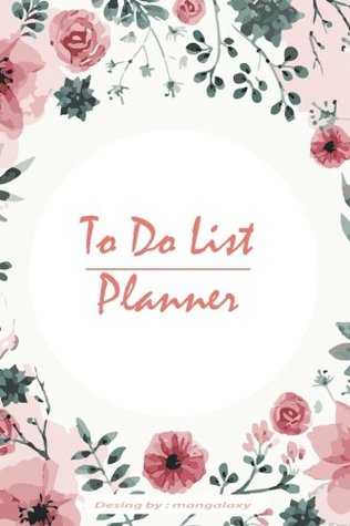 Download To Do list planner: Vintage-watercolor-flowers Planner Journal Schedule Diary To do list, School Home Office Size 6x9 Inch, Weekly Goals and Tasks,  Planner,Perfect To-do list: Volume 6 - Man Galaxy file in ePub