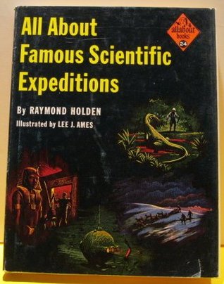 Full Download All About Famous Scientific Expeditions (Allabout books, 24) - Raymond P. Holden | PDF