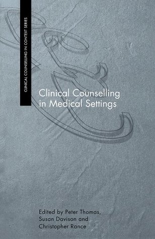 Full Download Clinical Counselling in Medical Settings (Clinical Counselling in Context) - Susan Davison | ePub