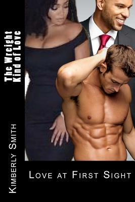 Full Download The Wreight Kind of Love: Love at First Sight - Kimberly Renee Smith | PDF