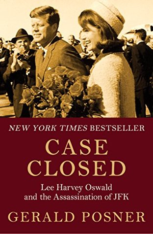 Full Download Case Closed: Lee Harvey Oswald and the Assassination of JFK - Gerald Posner file in ePub