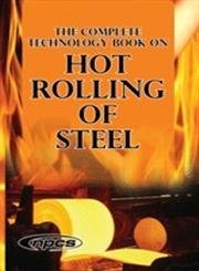 Download THE COMPLETE TECHNOLOGY BOOK ON HOT ROLLING OF STEEL - NIIR BOARD OF CONSULTANTS & ENGINEERS file in PDF