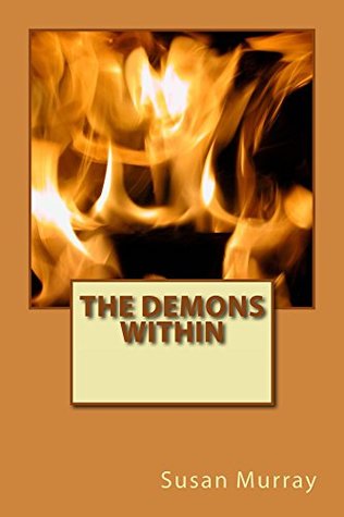 Read Online The Demons Within (AutoBiography Personal Memoir) - Susan Murray | PDF