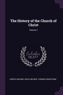 Read Online The History of the Church of Christ; Volume 2 - Joseph Milner file in ePub