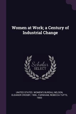 Download Women at Work; A Century of Industrial Change - Eleanor Crosby Nelson file in ePub
