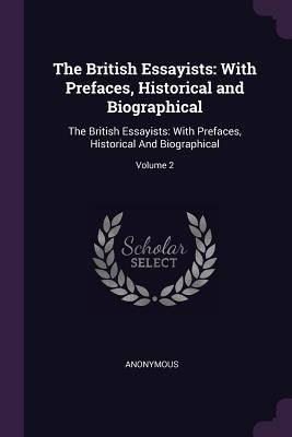 Download The British Essayists: With Prefaces, Historical and Biographical: The British Essayists: With Prefaces, Historical and Biographical; Volume 2 - Anonymous | PDF