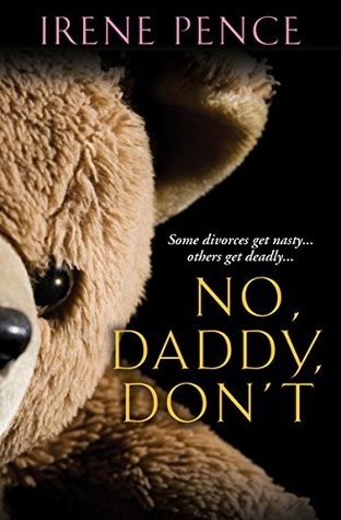 Download No, Daddy, Don't!: A Father's Murderous Act of Revenge - Irene Pence file in PDF