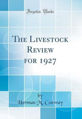 Download The Livestock Review for 1927 (Classic Reprint) - Herman M Conway file in ePub