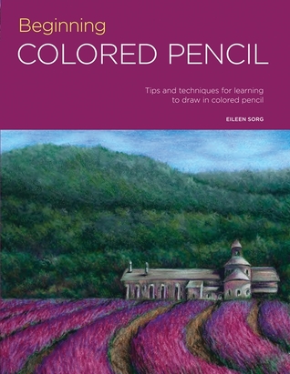 Full Download Portfolio: Beginning Colored Pencil: Tips and techniques for learning to draw in colored pencil - Eileen Sorg file in PDF