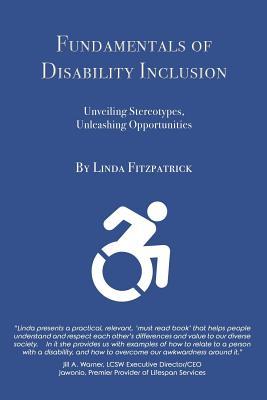 Download Fundamentals of Disability Inclusion: Unveiling Stereotypes, Unleashing Opportunities - Linda Fitzpatrick file in ePub