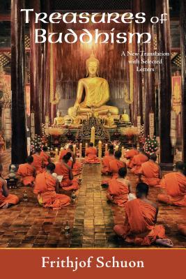 Full Download Treasures of Buddhism: A New Translation with Selected Letters - Frithjof Schuon | PDF