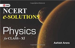 Download NCERT e-Solutions Physics for Class-XI by Ashish Arora - GKP | PDF