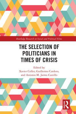 Full Download The Selection of Politicians in Times of Crisis - Xavier Coller | ePub