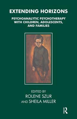 Download Extending Horizons: Psychoanalytic Psychotherapy with Children, Adolescents and Families - Sheila Miller | PDF