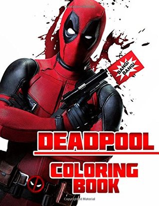Download DEADPOOL Coloring Book: Great Coloring Pages for Kids and Adults - Tiny Hero | ePub