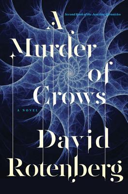 Read A Murder of Crows: Second Book of the Junction Chronicles - David Rotenberg | PDF