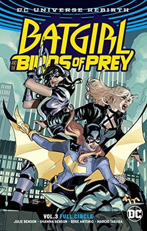 Read Online Batgirl and the Birds of Prey, Volume 3: Full Circle - Julie Benson file in PDF