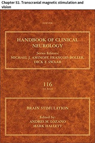 Read Brain Stimulation: Chapter 52. Transcranial magnetic stimulation and vision (Handbook of Clinical Neurology) - Juha Silvanto | PDF