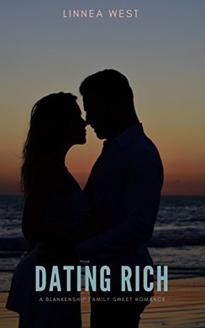 Full Download Dating Rich: A Blankenship Family Sweet Romance (Brock and Rachel Book 1) - Linnea West | ePub