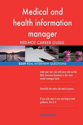 Read Medical and Health Information Manager Red-Hot Career; 2559 Real Interview Quest - Red-Hot Careers file in PDF