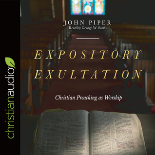 Download Expository Exultation: Christian Preaching as Worship - John Piper | ePub
