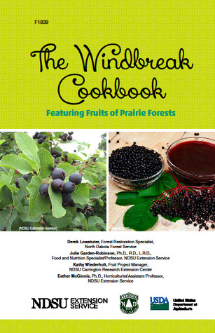 Read The Windbreak Cookbook: Featuring Fruits of Prairie Forests - Derek Lowstuter file in ePub