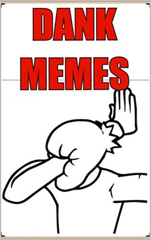 Full Download Memes: Epic Funny Memes: The Memes Are Here To Stay - Memes | PDF