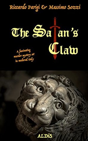 Read Satan's Claw: A fascinating murder mystery set in medieval Italy (Black Phoenix Collection Book 1) - Riccardo Parigi Massimo Sozzi | ePub