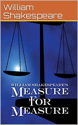 Read Measure for Measure(Play by Thomas Middleton and William Shakespeare)Annotated - William Shakespeare | PDF