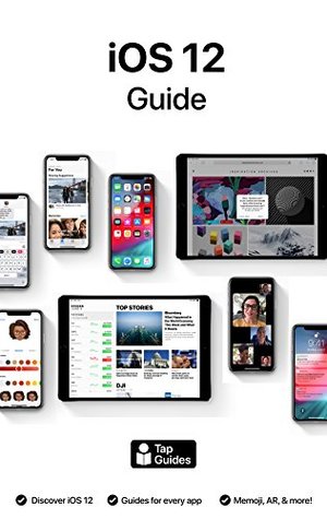 Download iOS 12 Guide: The Ultimate Guide to iOS 12 on iPhone & iPad - Tom Rudderham file in PDF