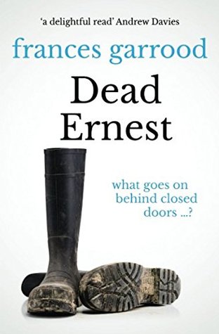 Read Online Dead Ernest: What goes on behind closed doors? - Frances Garrood | PDF