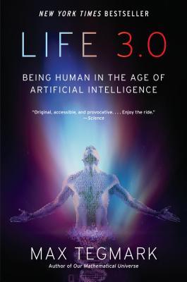 Read Life 3.0: Being Human in the Age of Artificial Intelligence - Max Tegmark | PDF