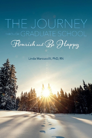 Full Download The Journey Through Graduate School: Flourish and Be Happy - Linda Marcuccilli | ePub