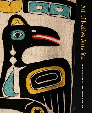 Read Online Art of Native America: The Charles and Valerie Diker Collection - Gaylord Torrence file in ePub