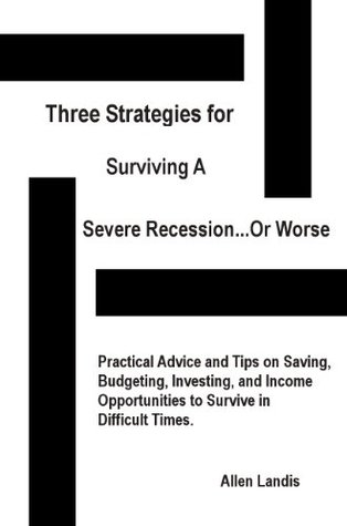 Read Three Strategies for Surviving a Severe RecessionOr Worse - Allen Landis file in ePub
