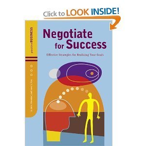 Full Download Negotiate for Success: Effective Strategies for Realizing Your Goals: Positive Business - Juliet Nierenberg file in PDF