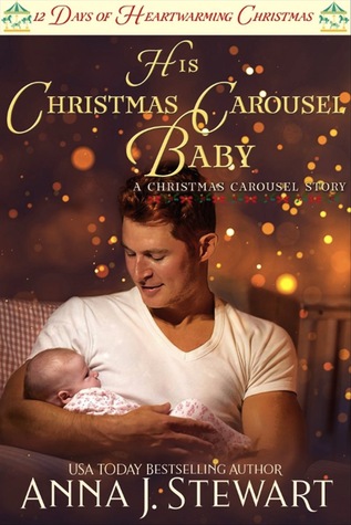 Download His Christmas Carousel Baby: A Christmas Carousel Story - Anna J. Stewart file in PDF