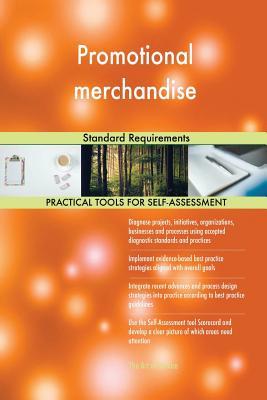 Read Online Promotional merchandise Standard Requirements - Gerardus Blokdyk | PDF