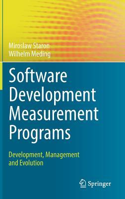 Full Download Software Development Measurement Programs: Development, Management and Evolution - Miroslaw Staron | PDF