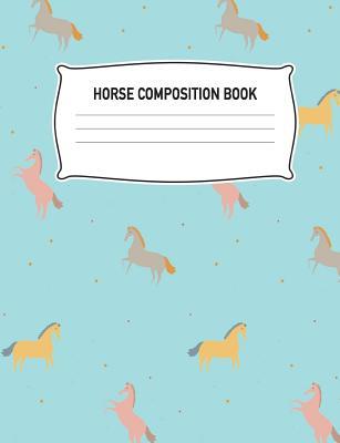Full Download Horse Composition Book: Wide Ruled, Notebook, Writing, Diary, Practice, Organizer: Women, Kids, Girls, Kindergarten, Preschool, Elementary, University, High, Middle, School, Note Book Pad, Math, English, Art, Science: Notepad Lined Paper, 100 Pages, Bi -  | PDF