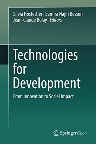 Download Technologies for Development: From Innovation to Social Impact - Silvia Hostettler | ePub