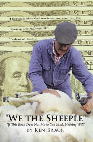 Read Online We the Sheeple: If This Book Does Not Make You Mad, Nothing Will - Ken Braun | ePub