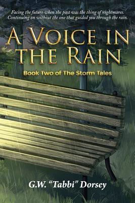Download A Voice in the Rain: Book Two of the Storm Tales - G W tabbi Dorsey file in PDF