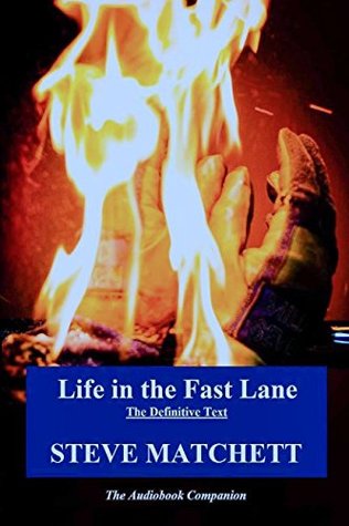 Download Life in the Fast Lane: The Definitive Text & Audiobook Companion - Steve Matchett file in ePub