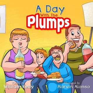 Download A Day With The Plumps (Children's Healthy Living) (Volume 1) - William Kelly file in PDF